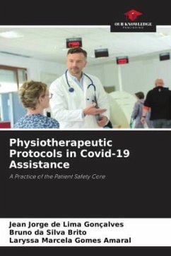 Physiotherapeutic Protocols in Covid-19 Assistance - Gonçalves, Jean Jorge de Lima;Brito, Bruno da Silva;Amaral, Laryssa Marcela Gomes