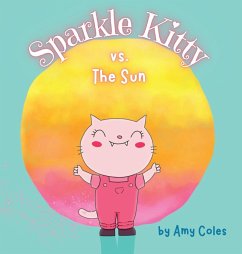 Sparkle Kitty vs. the Sun - Coles, Amy