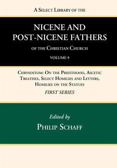 A Select Library of the Nicene and Post-Nicene Fathers of the Christian Church, First Series, Volume 9