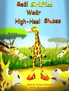 Real Giraffes Wear High-heel Shoes - Ashworth, Maria