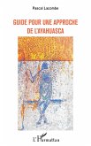 GUIDE POUR UNE APPROCHE DE L'AYAHUASCA GUIDE POUR UNE APPROCHE DE L'AYAHUASCA