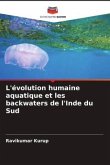 L'évolution humaine aquatique et les backwaters de l'Inde du Sud