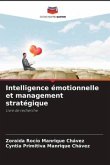 Intelligence émotionnelle et management stratégique