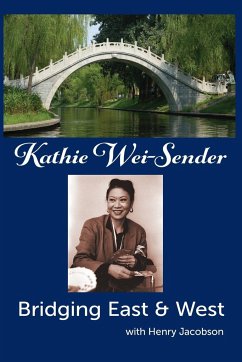 Kathie Wei-Sender Bridging East & West - Wei-Sender, Kathie