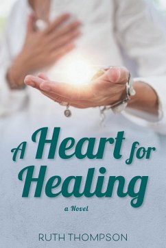 A Heart for Healing - Thompson, Ruth