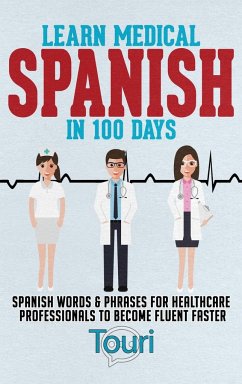 Learn Medical Spanish in 100 Days - Language Learning, Touri