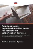 Relations inter-organisationnelles entre les services de vulgarisation agricole