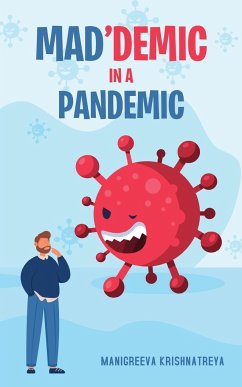 Mad'demic in a Pandemic - Krishnatreya, Manigreeva