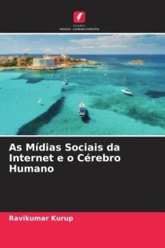 As Mídias Sociais da Internet e o Cérebro Humano - Kurup, Ravikumar