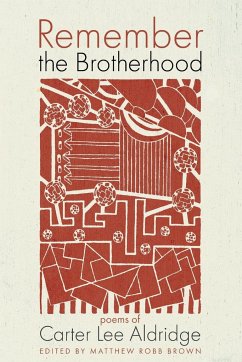 Remember the Brotherhood - Aldridge, Carter Lee