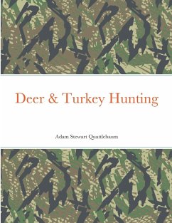 Deer & Turkey Hunting - Quattlebaum, Adam