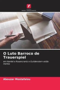 O Luto Barroco de Trauerspiel - Mostafalou, Abouzar