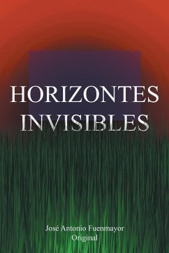 Horizontes Invisibles - Fuenmayor, José Antonio