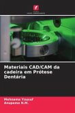 Materiais CAD/CAM da cadeira em Prótese Dentária