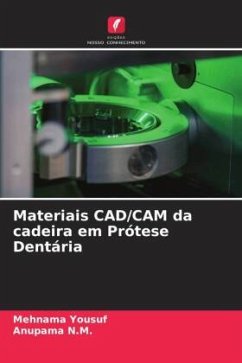 Materiais CAD/CAM da cadeira em Prótese Dentária - Yousuf, Mehnama;N.M., Anupama