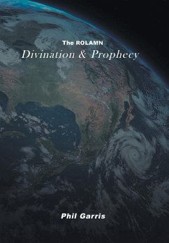 The ROLAMN: Divination and Prophecy - Garris, Phil The ROLAMN: Divination and Prophecy - Garris, Phil