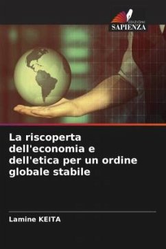 La riscoperta dell'economia e dell'etica per un ordine globale stabile - Keita, Lamine