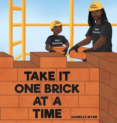 TAKE IT ONE BRICK AT A TIME - Myrie, Danielle