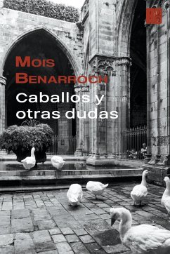 Caballos y otras dudas - Benarroch, Mois