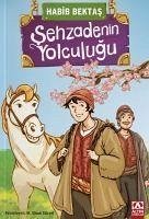 Sehzadenin Yolculugu - Bektas, Habib