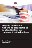 Progrès récents en matière de diagnostic et de planification du traitement orthodontique