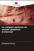 La religion païenne du monde globalisé d'Internet