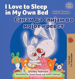 I Love to Sleep in My Own Bed (English Macedonian Bilingual Children's Book) - Admont, Shelley; Books, Kidkiddos