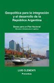 Geopolí­tica para la integración y el desarrollo de la República Argentina (eBook, ePUB)