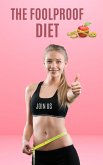 The Foolproof Diet (eBook, ePUB)
