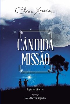 Cândida Missão - Xavier, Chico