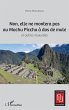 Non, elle ne montera pas au Machu... - Bild 1