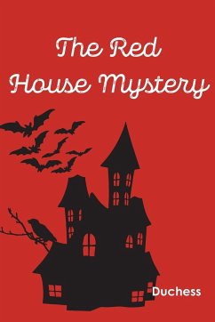 The Red House Mystery - Duchess