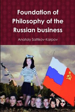 Foundation of philosophy of the Russian business - Saltikov-Karpov, Anatoly