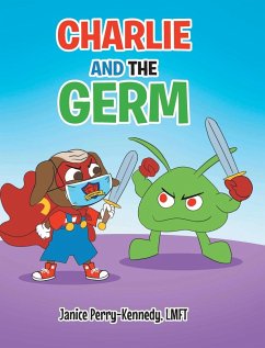 Charlie and the Germ - Perry-Kennedy Lmft, Janice