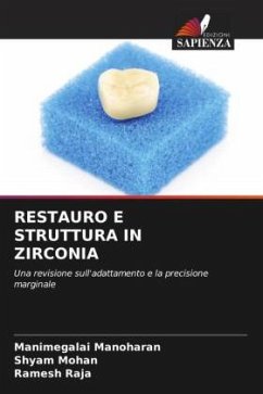 RESTAURO E STRUTTURA IN ZIRCONIA - Manoharan, Manimegalai;Mohan, Shyam;RAJA, Ramesh