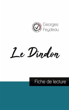 Le Dindon de Georges Feydeau (fiche de lecture et analyse complète de l'oeuvre) - Feydeau, Georges