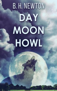 Day Moon Howl - Newton, B. H.