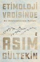 Etimoloji Vadisinde - Gültekin, Asim