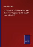 An Alphabetical List of the Officers of the Ninety-Fourth Regiment "Scotch Brigade" from 1800 to 1869