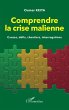 Comprendre la crise malienne. Causes,... - Bild 1