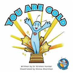 You Are Gold - Hunter, Kirsten; Moorman, Emma