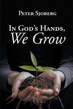 Cover In God's Hands, We Grow (eBook, ePUB)