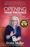 Opening Your Presence (eBook, ePUB)