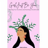 Girl, Just Be YOU (eBook, ePUB)
