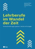 Lehrberufe im Wandel der Zeit (E-Book) (eBook, ePUB)