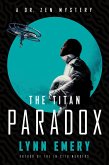 The Titan Paradox (Dr. Zen Mystery, #3) (eBook, ePUB)