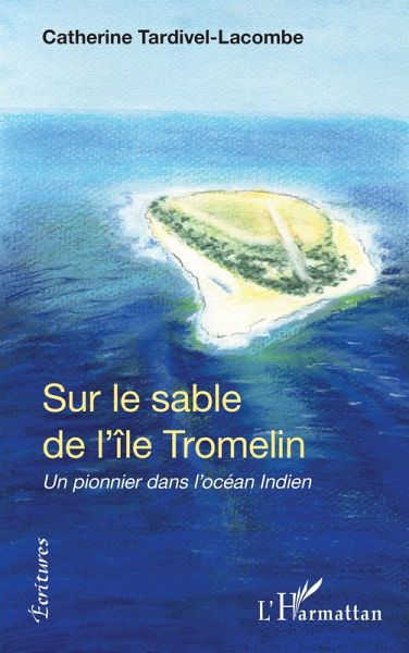 Sur le sable de l'île Tromelin Sur le sable de l'île Tromelin