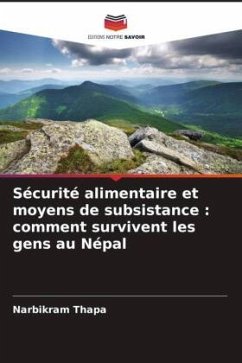 Sécurité alimentaire et moyens de subsistance : comment survivent les gens au Népal - Thapa, Narbikram