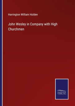 John Wesley in Company with High Churchmen - Holden, Harrington William