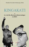 Kingakati ou le viol du discours démocratique en RDC Kingakati ou le viol du discours démocratique en RDC